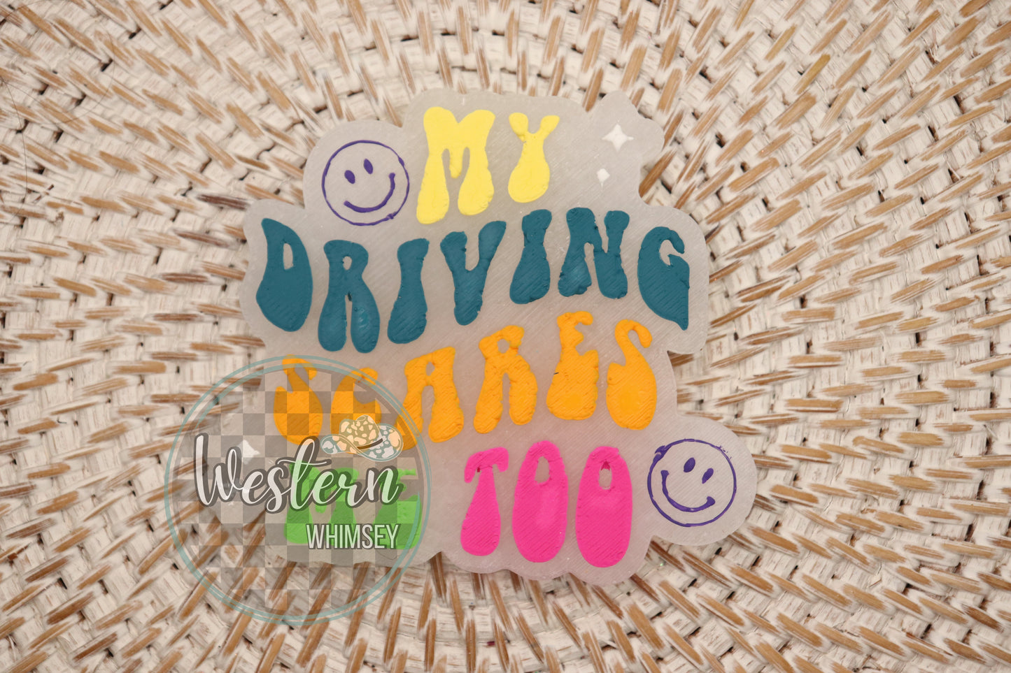 My Driving Scares Me Too Freshie