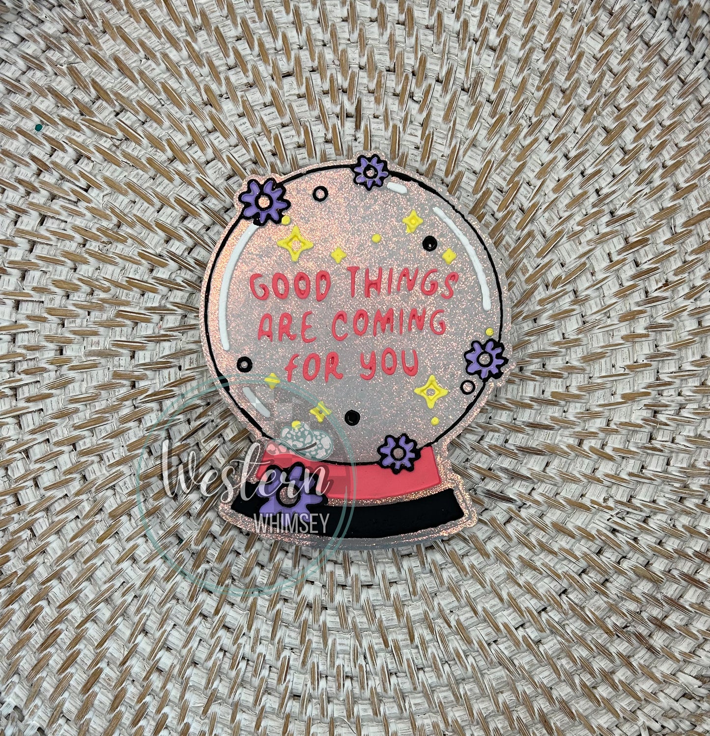 Good Things Are Coming Freshie
