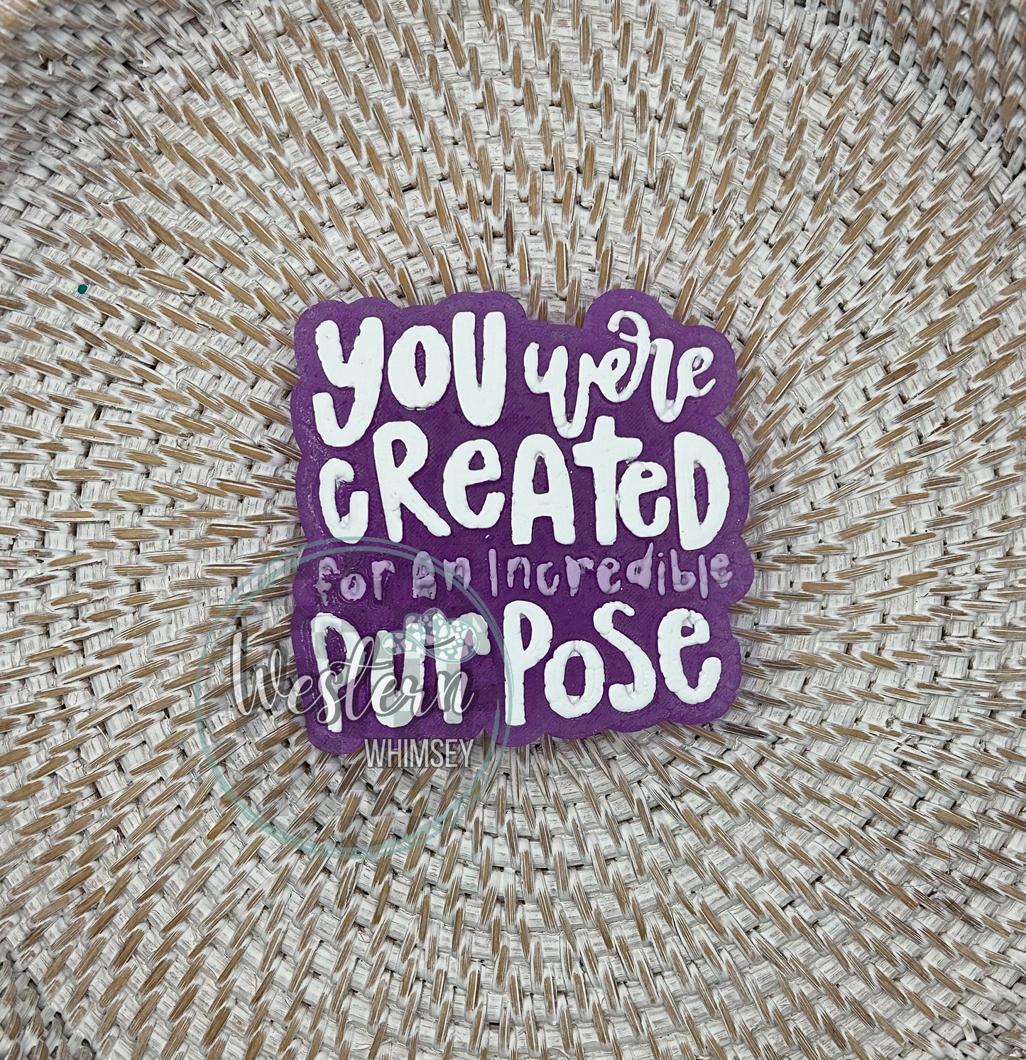 Created For A Purpose Freshie