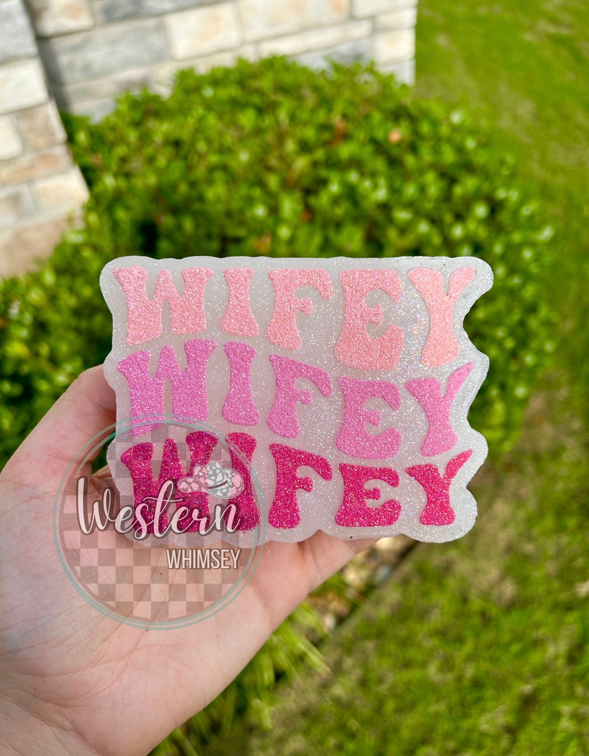 Wifey x3 Freshie