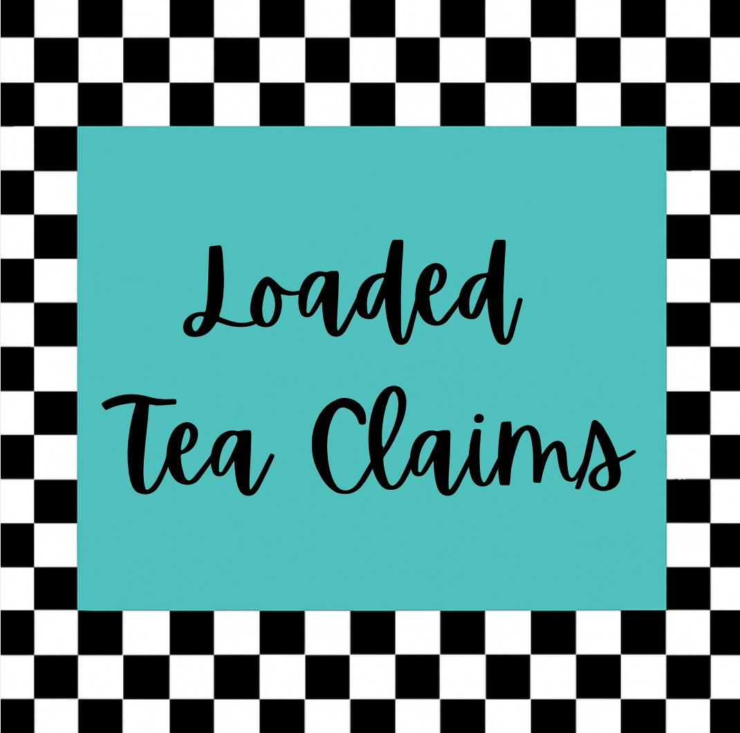 Loaded Tea Claims