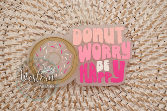 Donut Worry Be Happy