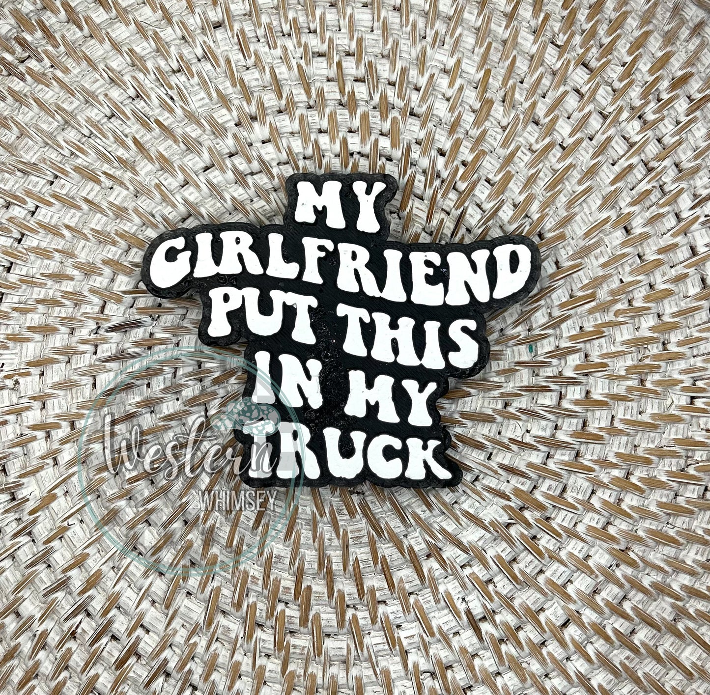 My GF Put This In My Truck Freshie