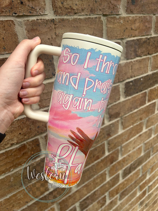 So I Throw Up My Hands Tumbler * 2 lids